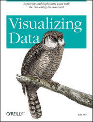 Title: Visualizing Data: Exploring and Explaining Data with the Processing Environment, Author: Ben Fry