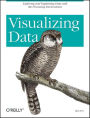 Visualizing Data: Exploring and Explaining Data with the Processing Environment