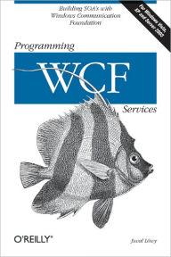 Title: Programming WCF Services, Author: Juval Lowy