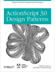 Title: ActionScript 3.0 Design Patterns: Object Oriented Programming Techniques, Author: William Sanders