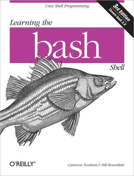 Learning the bash Shell: Unix Shell Programming