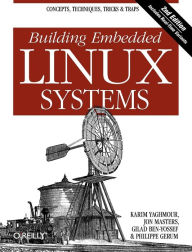 Title: Building Embedded Linux Systems: Concepts, Techniques, Tricks, and Traps, Author: Karim Yaghmour
