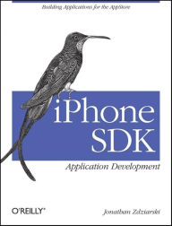 Title: iPhone SDK Application Development: Building Applications for the AppStore, Author: Jonathan Zdziarski