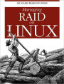 Managing RAID on Linux: Fast, Scalable, Reliable Data Storage