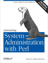 Title: Automating System Administration with Perl: Tools to Make You More Efficient, Author: David N. Blank-Edelman