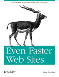 Title: Even Faster Web Sites: Performance Best Practices for Web Developers, Author: Steve Souders