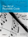 The Art of Readable Code: Simple and Practical Techniques for Writing Better Code