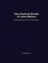 Title: The Poetical Works of John Milton, Author: John Milton
