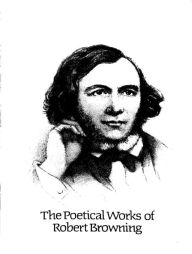 Title: The Complete Poetic Works of Robert Browning, Author: Robert Browning