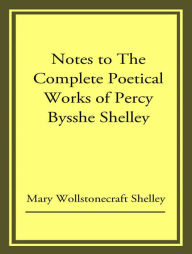 Title: The Complete Poetical Works of Percy Bysshe Shelley, Author: Percy Bysshe Shelley