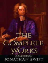 Title: The Complete Works of Jonathan Swift, Author: Jonathan Swift