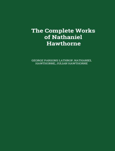 The Complete Works of Nathaniel Hawthorne