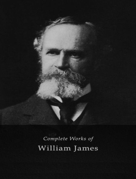 The Complete Works of William James