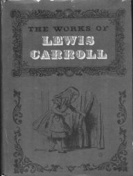 Title: The Complete Works of Lewis Carroll, Author: Lewis Carroll