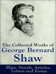 Title: The Complete Works of George Bernard Shaw, Author: George Bernard Shaw