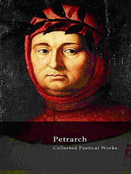 Title: The Complete Works of Petrarch, Author: Petrarch