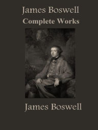 Title: The Complete Works of James Boswell, Author: James Boswell