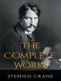 The Complete Works of Stephen Crane