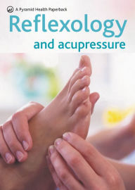 Title: REFLEXOLOGY & ACUPRESSURE: A PYRAMID HEALTH PAPERBACK, Author: Jane Wright