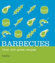Title: Barbecues: Over 200 Great Recipes, Author: Hamlyn