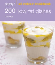 Title: Hamlyn All Colour Cookery: 200 Low Fat Dishes: Hamlyn All Colour Cookbook, Author: Cara Hobday