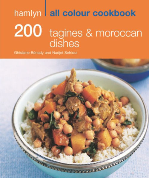 Hamlyn All Colour Cookery: 200 Tagines & Moroccan Dishes: Hamlyn All Colour Cookbook