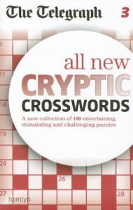 Title: The Telegraph All New Cryptic Crosswords: 3, Author: Daily Telegraph