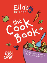 Title: Ella's Kitchen: The Cookbook: The Red One, Author: Ella's Kitchen