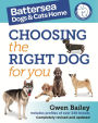 The Battersea Dogs and Cats Home: Choosing The Right Dog For You