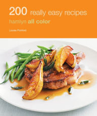 Title: Hamlyn All Colour Cookery: 200 Really Easy Recipes: Hamlyn All Color Cookbook, Author: Louise Pickford