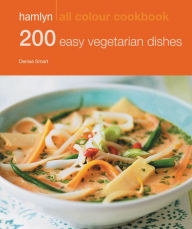 Title: Hamlyn All Colour Cookery: 200 Easy Vegetarian Dishes: Hamlyn All Colour Cookbook, Author: Denise Smart