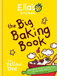 Title: Ella's Kitchen: The Big Baking Book, Author: Ella's Kitchen
