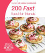 Hamlyn All Colour Cookery: 200 Fast Food for Friends: Hamlyn All Colour Cookbook