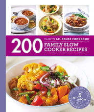 Title: 200 Family Slow Cooker Recipes, Author: Hamlyn