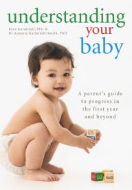 Title: Understanding Your Baby: A parent's guide to early child development, Author: Kyra Karmiloff