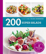 Title: 200 Super Salads, Author: Alice Storey