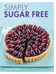 Title: Simply Sugar Free, Author: Susanna Booth