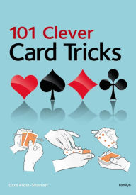 Title: 101 Clever Card Tricks, Author: Cara Frost-Sharratt