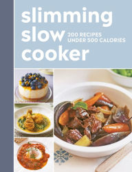 Title: Slimming Slow Cooker: 200 recipes under 500 calories, Author: Hamlyn