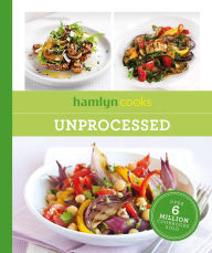 Title: Hamlyn Cooks: Unprocessed, Author: Hamlyn