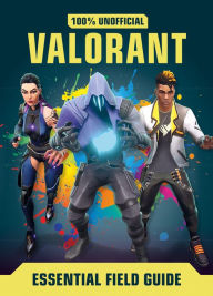 Title: Valorant: Essential Guide 100% Unofficial, Author: Daniel Lipscombe