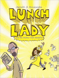 Lunch Lady And The Author Visit Vendetta (Turtleback School & Library Binding Edition)