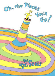 Oh, The Places You'll Go! (Turtleback School & Library Binding Edition)