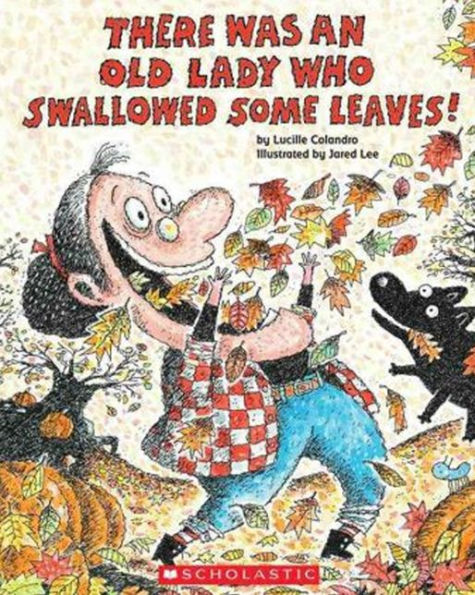 There Was an Old Lady Who Swallowed Some Leaves! (Turtleback School & Library Binding Edition)