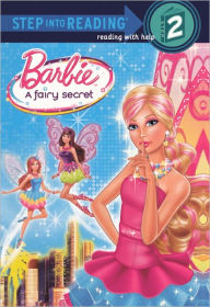 Title: A Fairy Secret (Barbie Step into Reading Series) (Turtleback School & Library Binding Edition), Author: Christy Webster