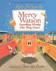 Title: Mercy Watson: Something Wonky This Way Comes (Mercy Watson Series #6), Author: Kate DiCamillo