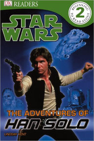 Title: The Adventures of Han Solo (Turtleback School & Library Binding Edition), Author: Lindsay Kent