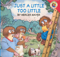 Title: Just a Little Too Little (Turtleback School & Library Binding Edition), Author: Mercer Mayer