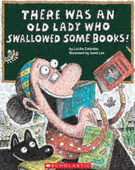 Title: There Was an Old Lady Who Swallowed Some Books! (Turtleback School & Library Binding Edition), Author: Lucille Colandro