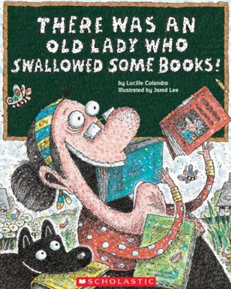 There Was an Old Lady Who Swallowed Some Books! (Turtleback School & Library Binding Edition)